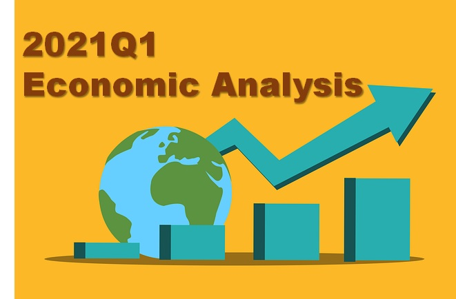 Summary of current season's economic situation analysis —2021Q1